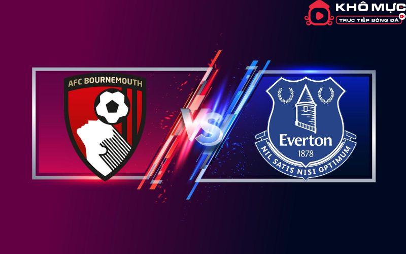 Soi kèo Bournemouth vs Everton, 19h30 ngày 30/3/2024 - Ngoại Hạng Anh 2023/24